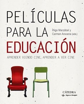 PELICULAS PARA LA EDUCACION. APRENDER VIENDO CINE... | 9788437636078 | AROCENA,CARMEN MARZABAL,IÑIGO