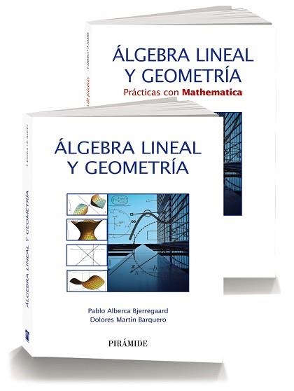 PACK ALGEBRA LINEAL Y GEOMETRIA + PRACTICAS CON MATHEMATICA | 9788436836424 | ALBERCA BJERREGAARD,PABLO MARTIN BARQUERO,DOLORES