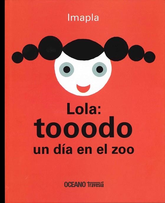 LOLA: TOOODO UN DIA EN EL ZOO | 9786074008258 | PLA,IMMA