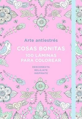 ARTE ANTIESTRES COSAS BONITAS | 9788401018190