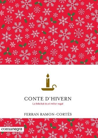 CONTE D,HIVERN LA FELICITAT ES EL MILLOR REGAL | 9788416605002 | RAMON-CORTES,FERRAN