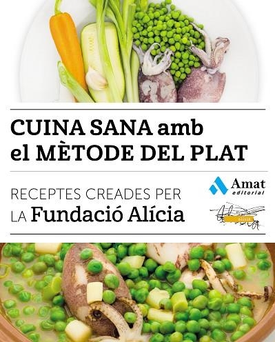 CUINA SANA AMB EL METODE DEL PLAT | 9788497358866 | FUNDACIO ALICIA