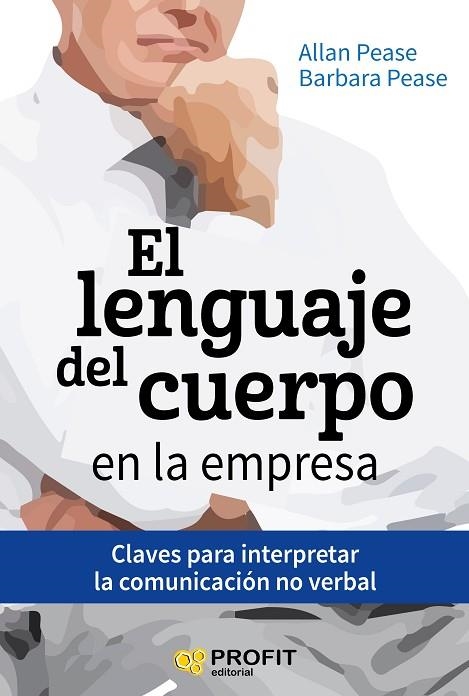 LENGUAJE DEL CUERPO EN LA EMPRESA. CLAVES PARA INTERPRETAR LA COMUNICACION NO VERBAL | 9788416583027 | PEASE,ALLAN PEASE,BARBARA