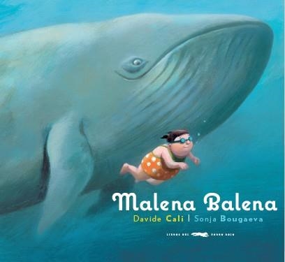 MALENA BALENA | 9788494437519 | CALI,DAVIDE BOUGAEVA,SONJA