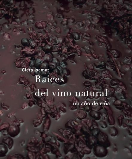 RAICES DEL VINO NATURAL. UN AÑO DE VIÑA | 9788494611209 | ISAMAT,CLARA