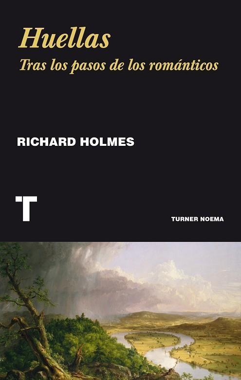 HUELLAS. TRAS LOS PASOS DE LOS ROMANTICOS | 9788416714087 | HOLMES,RICHARD