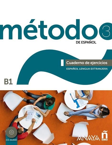 METODO 3 DE ESPAÑOL. B1 CUADERNO DE EJERCICIOS | 9788467830583 | ROBLES AVILA,SARA HIERRO MONTOSA,ANTONIO JOSE CARDENAS,FRANCISCA