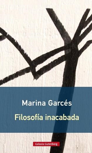 FILOSOFIA INACABADA | 9788416734603 | GARCES,MARINA