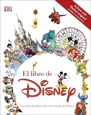 LIBRO DE DISNEY. UNA HISTORIA ILUSTRADA DEL MUNDO DE DISNEY | 9780241252185