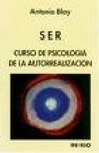 SER. CURSO DE PSICOLOGIA DE LA AUTORREALIZACION | 9788486668624 | BLAY FONCUBERTA,ANTONIO