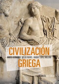 CIVILIZACION GRIEGA | 9788420693439 | LOPEZ MELERO,RAQUEL HERNANDEZ DE LA FUENTE,DAVID