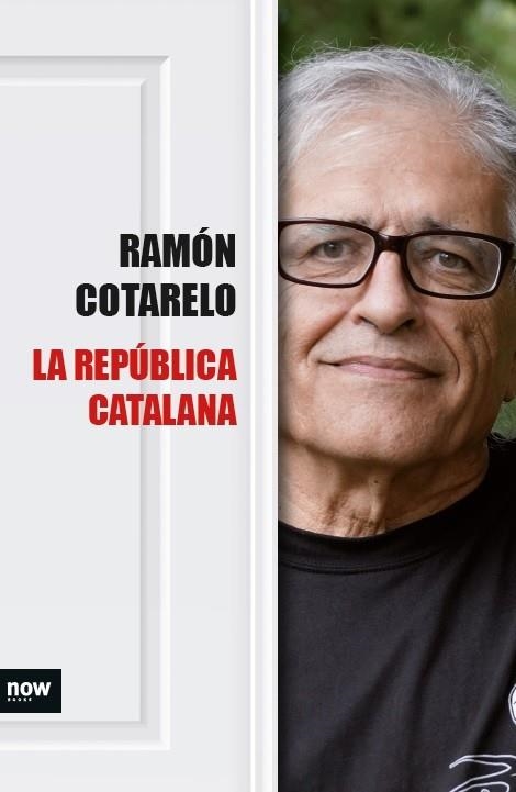 REPUBLICA CATALANA | 9788416245383 | COTARELO,RAMON