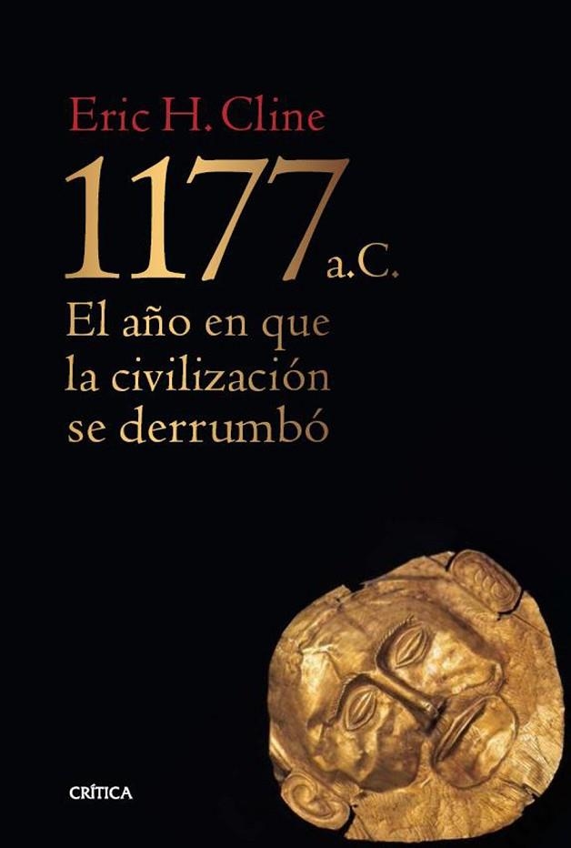 1177 A.C. EL AÑO EN QUE LA CIVILIZACION SE DERRUMBO | 9788498927757 | CLINE,ERIC H.