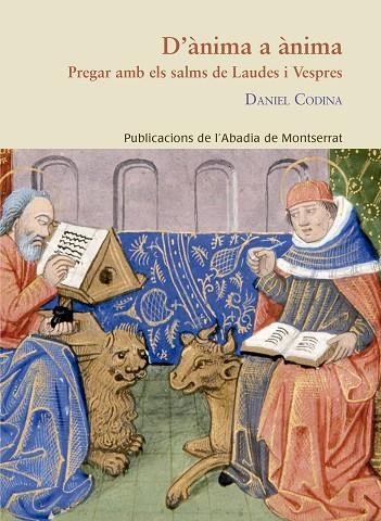 D´ANIMA A ANIMA. PREGAR AMB ELS SALMS DE LAUDES I VESPRES | 9788498838428 | CODINA I GIOL,DANIEL