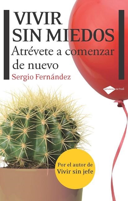 VIVIR SIN MIEDOS. ATREVETE A COMENZAR DE NUEVO | 9788415115083 | FERNANDEZ LOPEZ,SERGIO