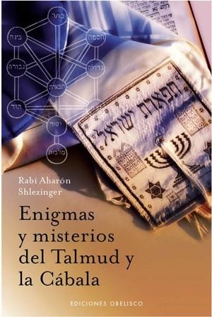 ENIGMAS Y MISTERIOS DEL TALMUD Y LA CABALA | 9788497775359 | SHLEZINGER,RABI AHARON