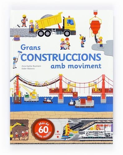 GRANS CONSTRUCCIONS AMB MOVIMENT | 9788466135993 | BAUMANN,ANNE-SOPHIE BALICEVIC,DIDIER