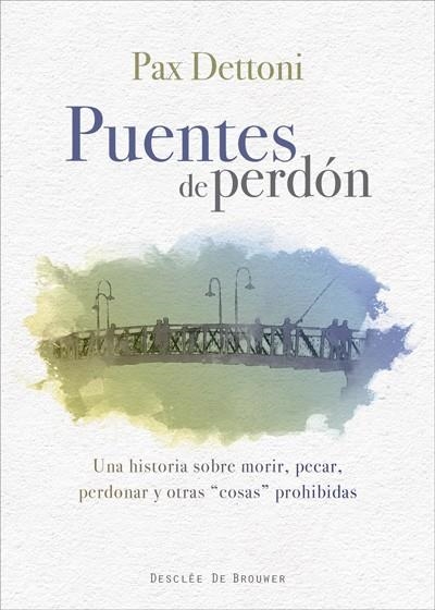 PUENTES DE PERDON | 9788433028815 | DETTONI,PAX