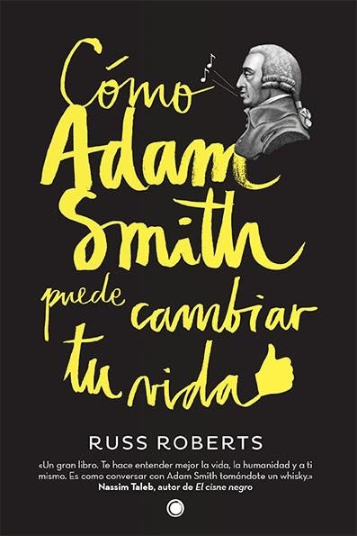 COMO ADAM SMITH PUEDE CAMBIAR TU VIDA | 9788494107689 | ROBERTS,RUSS