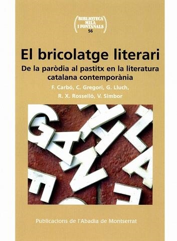 BRICOLATGE LITERARI. DE LA PARODIA AL PASTITX EN LA LITERATURA CATALANA CONTEMPORANIA | 9788498830286 | AAVV