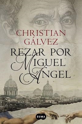 REZAR POR MIGUEL ANGEL. CRONICAS DEL RENACIMIENTO 2 | 9788483657812 | GALVEZ,CHRISTIAN