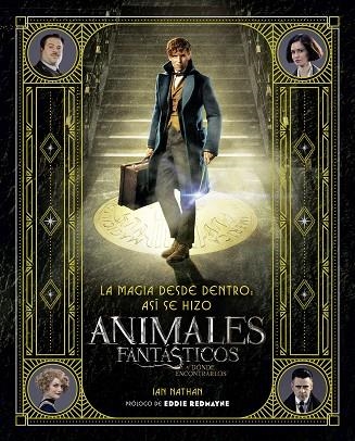 LA MAGIA DESDE DENTRO: ASI SE HIZO ANIMALES FANTASTICOS Y DONDE ENCONTRARLOS | 9788491390299 | NATHAN,IAN