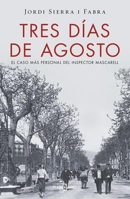 TRES DIAS DE AGOSTO. INSPECTOR MASCARELL 7 | 9788401016875 | SIERRA I FABRA,JORDI  (PREMI NAL.LIT.INFAN.2007)