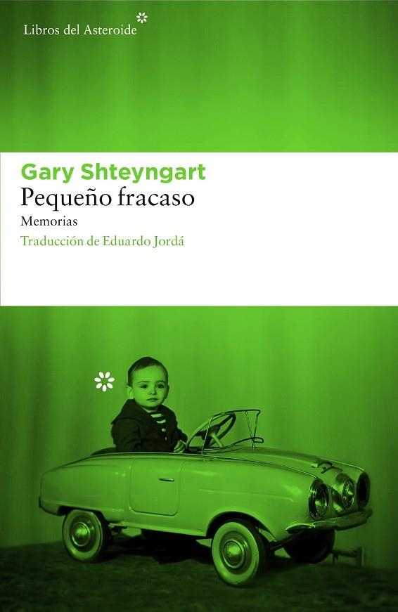 PEQUEÑO FRACASO. MEMORIAS | 9788416213542 | SHTEYNGART,GARY