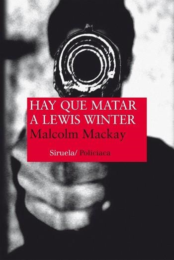 HAY QUE MATAR A LEWIS WINTER | 9788416396153 | MACKAY,MALCOLM