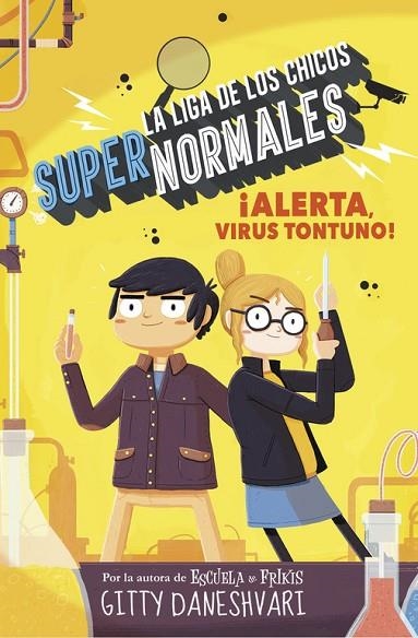 LIGA DE LOS CHICOS SUPER NORMALES. ALERTA VIRUS TONTUNO | 9788490436585 | DANESHVARI,GITTY