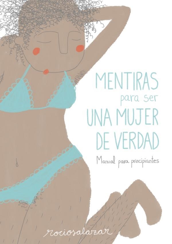 MENTIRAS PARA SER UNA MUJER DE VERDAD. MANUAL PARA PRINCIPIANTES | 9788416489954 | SALAZAR,ROCIO