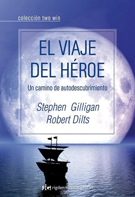 VIAJE DEL HEROE. UN CAMINO DE AUTODESCUBRIMIENTO | 9788493780852 | DILTS,ROBERT B. GILLIGAN,STEPHEN