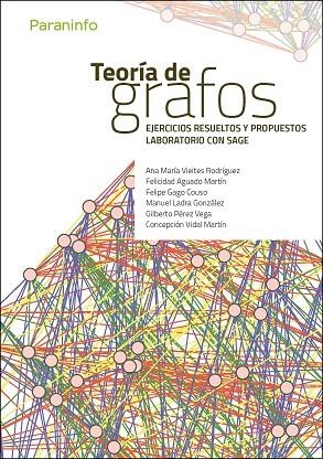 TEORIA DE GRAFOS. EJERCICIOS Y PROBLEMAS RESUELTOS | 9788428337076 | VIEITES RODRIGUEZ,ANA M. AGUADO MARTIN,FELICIDAD GAGO COUSO,FELIPE