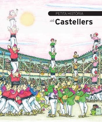 PETITA HISTORIA DELS CASTELLERS | 9788499791159 | DURAN,FINA PARIS,JORDI