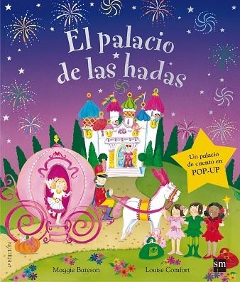 EL PALACIO DE LAS HADAS (POP-UP) | 9788467556636 | BATESON,MAGGIE COMFORT,LOUISE