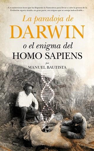 LA PARADOJA DE DARWIN O EL ENIGMA DEL HOMO SAPIENS | 9788494384646 | BAUTISTA,MANUEL