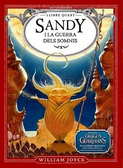 SANDY I LA GUERRA DELS SOMNIS. ELS GUARDIANS LLIBRE QUART | 9788483433072 | JOYCE,WILLIAM