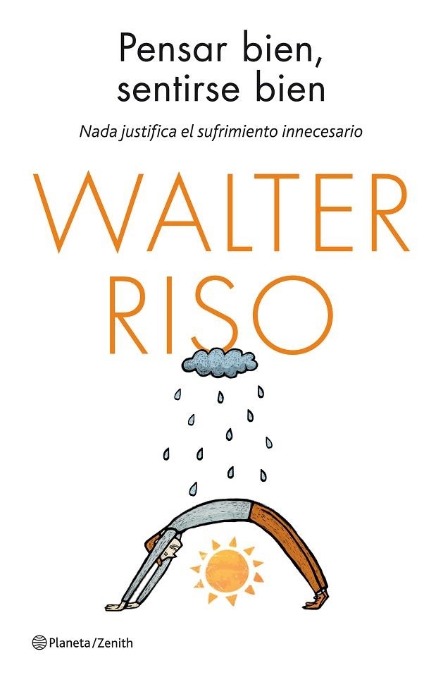 PENSAR BIEN, SENTIRSE BIEN. NADA JUSTIFICA EL SUFRIMIENTO INNECESARIO | 9788408135562 | RISO,WALTER