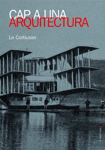 CAP A UNA ARQUITECTURA | 9788483348383 | LE CORBUSIER