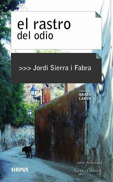 RASTRO DEL ODIO | 9788496483941 | SIERRA I FABRA,JORDI  (PREMI NAL.LIT.INFAN.2007)