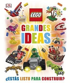 LEGO GRANDES IDEAS. ESTAS LISTO PARA CONSTRUIR? | 9780241249185