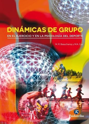 DINAMICAS DE GRUPO EN EL EJERCICIO Y EN LA PSICOLOGIA DEL DEPORTE | 9788499105383 | BEAUCHAMP,M.R. EYS,M.A.