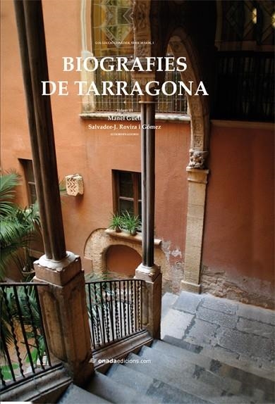 BIOGRAFIES DE TARRAGONA. VOLUM 3 | 9788415221852 | ROVIRA I GOMEZ,SALVADOR GUELL,MANEL