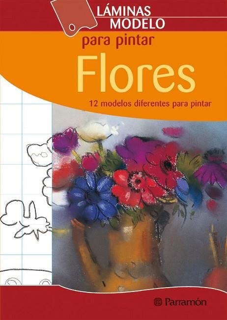 FLORES.12 MODELOS DIFERENTES PARA PINTAR | 9788434226258 | PARRAMON, EQUIPO