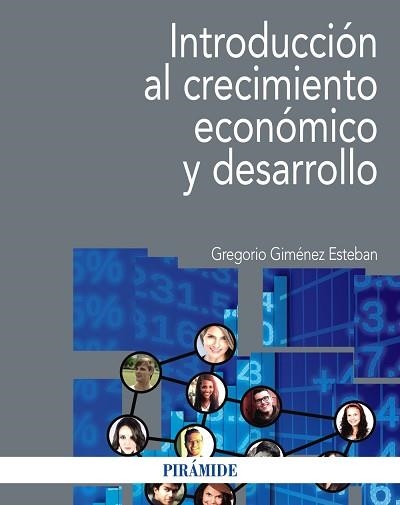 INTRODUCCION AL CRECIMIENTO ECONOMICO Y DESARROLLO | 9788436836769 | GIMENEZ ESTEBAN,GREGORIO