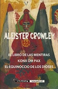 LIBRO DE LAS MENTIRAS, KONX OM PAX, EL EQUINOCIO DE LOS DIOSES | 9788477028406 | CROWLEY,ALEISTER