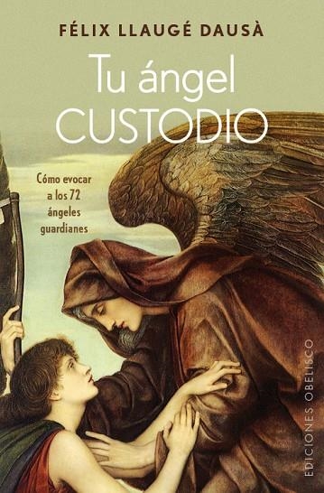 TU ANGEL CUSTODIO. COMO EVOCR A LOS 72 ANGELES GUARDIANES | 9788491111146 | LLAUGE DAUSE,FELIX