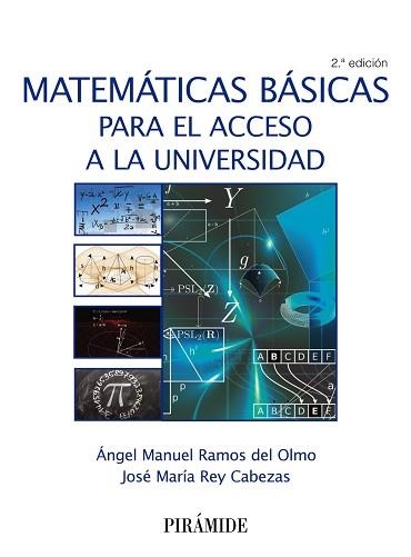 MATEMATICAS BASICAS PARA EL ACCESO A LA UNIVERSIDAD | 9788436837100 | REY CABEZAS,JOSE Mª RAMOS DEL OLMO,ANGEL MANUEL