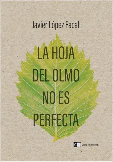 HOJA DEL OLMO NO ES PERFECTA | 9788494634345 | LOPEZ FACAL,JAVIER