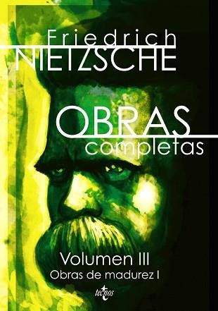 OBRAS COMPLETAS 3. OBRAS DE MADUREZ 1 | 9788430962099 | NIETZSCHE,FRIEDRICH